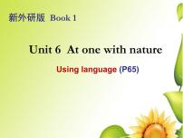 高中英语Unit 6 At one with nature多媒体教学ppt课件