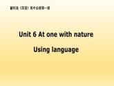 外研版必修一Unit6 At one with natureUsing languagePPT