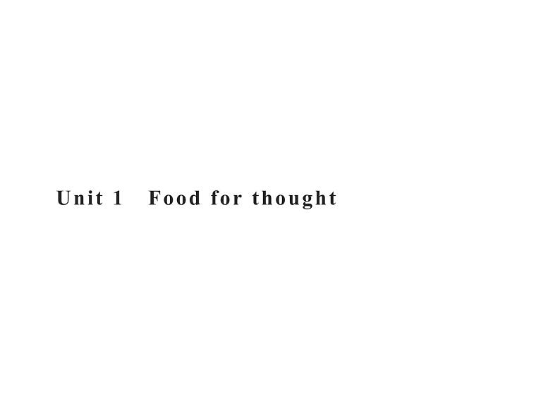 外研版必修二Unit1Food for thoughtStarting out PPT01