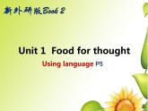 外研版必修二Unit1Food for thoughtUsing language P5 PPT
