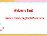 Welcome Unit Period 3 Discovering useful structures（课件）-2020-2021学年上学期高一英语同步精品课堂（人教版新教材必修第一册）(共19张PPT)