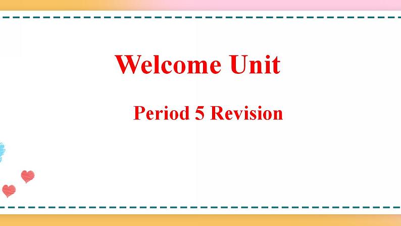 Welcome Unit Review（课件）-2020-2021学年上学期高一英语同步精品课堂（人教版新教材必修第一册）第1页