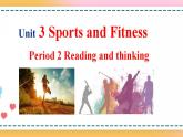 Unit 3 Period 2 Reading and thinking（课件）-2020-2021学年上学期高一英语同步精品课堂（人教版新教材必修第一册）(共41张PPT)