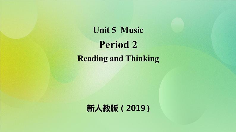 人教版 2019 高中必修2英语 Unit5 Music Period 2 Reading and Thinking 课件+学案+练习+音视频01