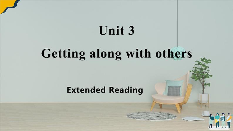 Unit 3 Extended reading 课件 -高中英语牛津译林版必修第一册01