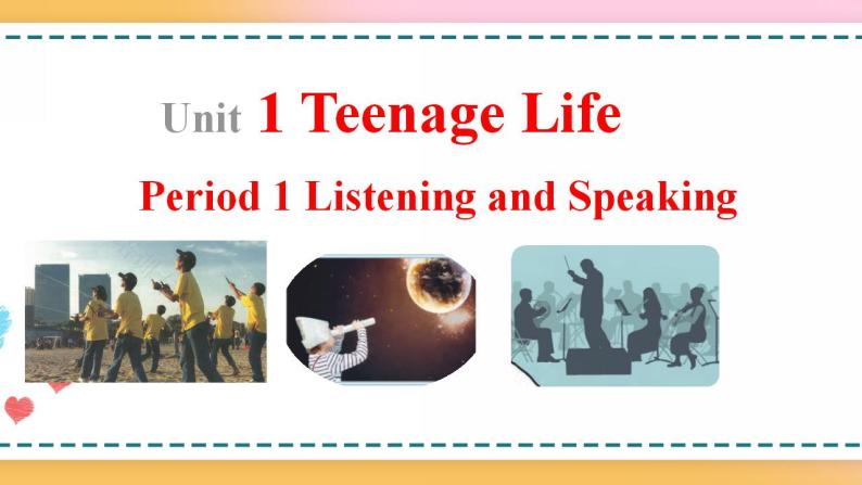 Unit 1 Period 1 Listening and speaking 课件+教案+学案01