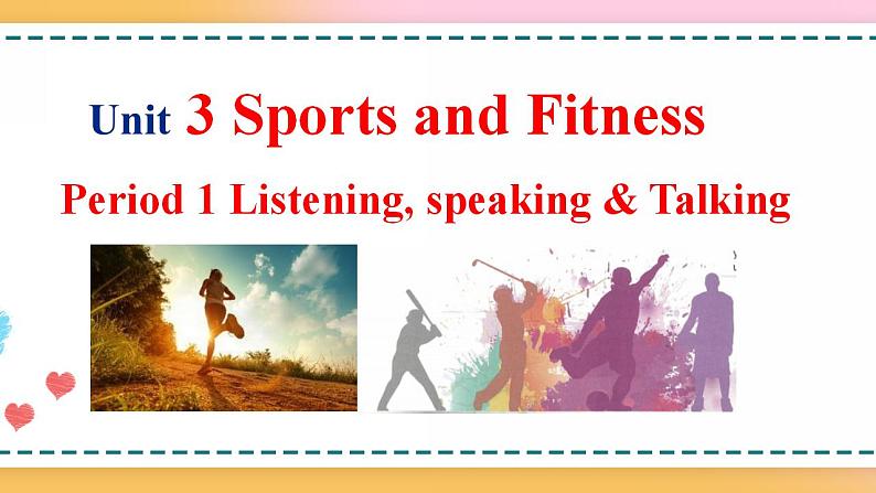 Unit 3 Period 1 Listening and speaking 课件+教案+学案01
