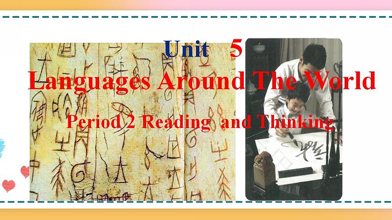 Unit 5 Period 2 Reading and Thinking 课件+教案+学案01