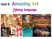 2021学年Unit 4 Amazing art课文内容课件ppt