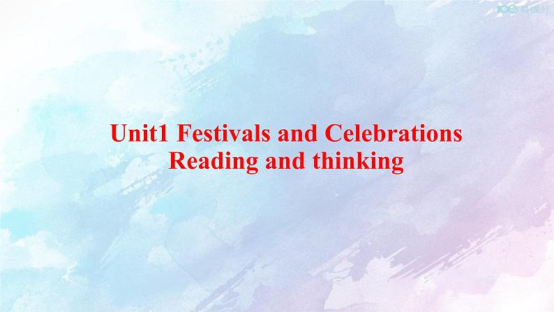 高中英语必修三  (课件)Unit 1 FESTIVALS AND CELEBRATIONS—Reading and thinking第2页