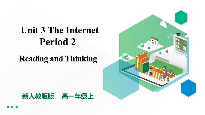 Unit 3 The Internet period 2  Reading  thinking课件01