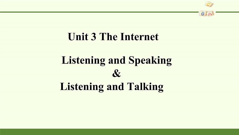 Unit 3 The Internet Listening and Speaking课件02