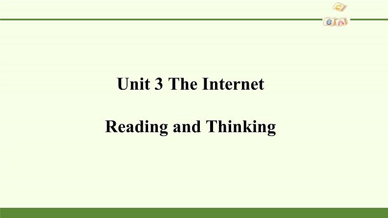 Unit 3 The Internet Reading and Thinking课件02