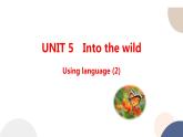外研版高中英语 必修第一册 UNIT 5 Using language (2)（课件PPT）