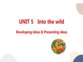 外研版高中英语 必修第一册 UNIT 5 Developing ideas & Presenting ideas（课件PPT）