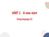 外研版高中英语 必修第一册 UNIT 1 Using language (1)（课件PPT）