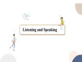 人教版高中英语必修第一册 UNIT 4  Listening and Speaking  课件PPT