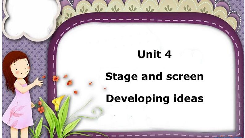 外研版必修二Unit4Stage and screen Developing ideas 课件PPT第1页