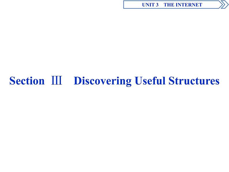 UNIT 3　　Discovering Useful Structures课件01