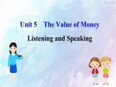高中英语必修三  Unit 5 The Value of Money Listening and Speaking（英语）课件