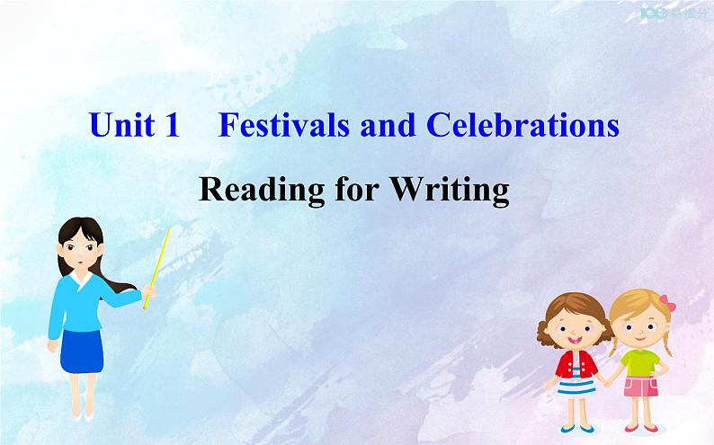 高中英语必修三  Unit 1 Festivals and Celebrations Reading for Writing（英语课件）01