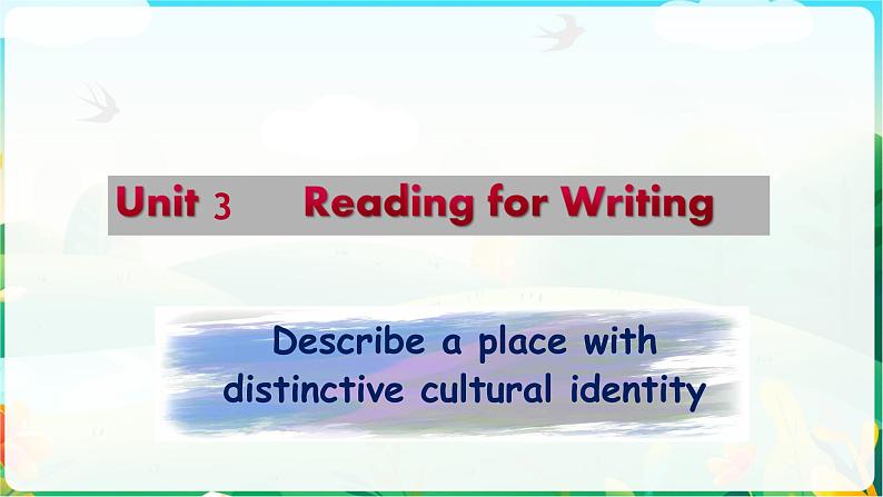 Unit3 Reading for Writing 课件-2022-2023学年高中英语人教版（2019）必修第三册第1页