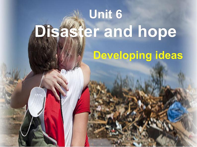 外研版必修三Unit 6Disaster  and HopeDeveloping ideas PPT第3页