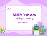 2019年人教版英语必修二U2Wildlife protection   (第1课时)课件+教案+练习