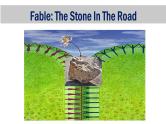 人教版必修第三册 Unit 2 Morals and Virtues A stone in the road 课件