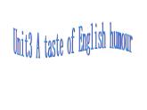 必修4 Unit 3 A taste of English humour 复习课件