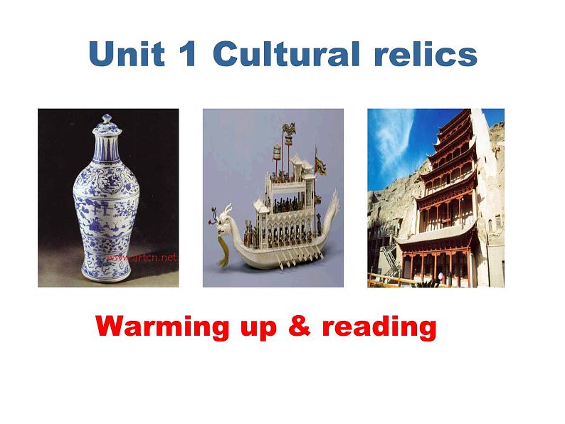 必修2 Unit 1 Cultural relicsWarming up& Reading 课件01