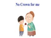 高考英语书面表达读后续写——No Crown for Me 课件
