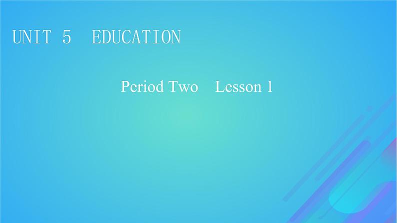 2022秋新教材高中英语Unit5EducationPeriod2Lesson1EnlighteningaMind课件北师大版选择性必修第二册01