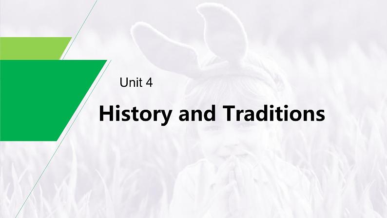 (新高考)高考英语一轮复习课件教材知识解读 必修第2册　Unit 4　History and Traditions (含答案)01