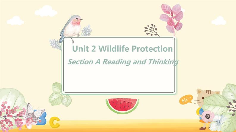 Unit 2 Wildlife Protection Section A Reading and Thinking 教学课件--2022-2023学年高一英语人教版（2019）必修第二册01