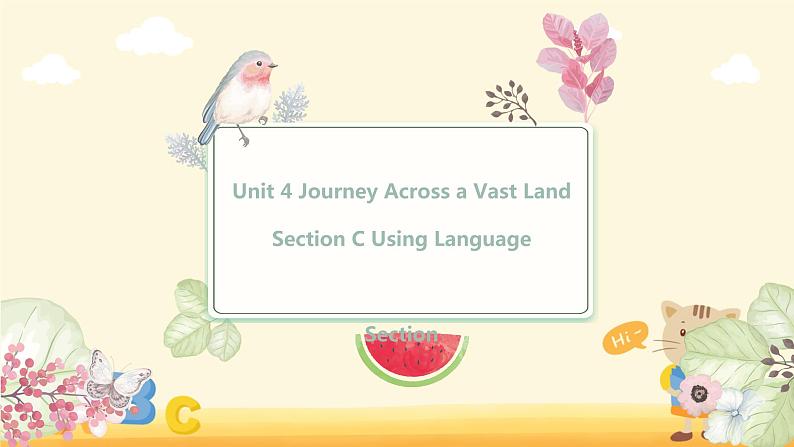 Unit 4 Journey Across a Vast Land Section C Using Language & Assessing Your Progress（教学课件）-2022-2023学年高二英语人教版（2019）选择性必修第二册01