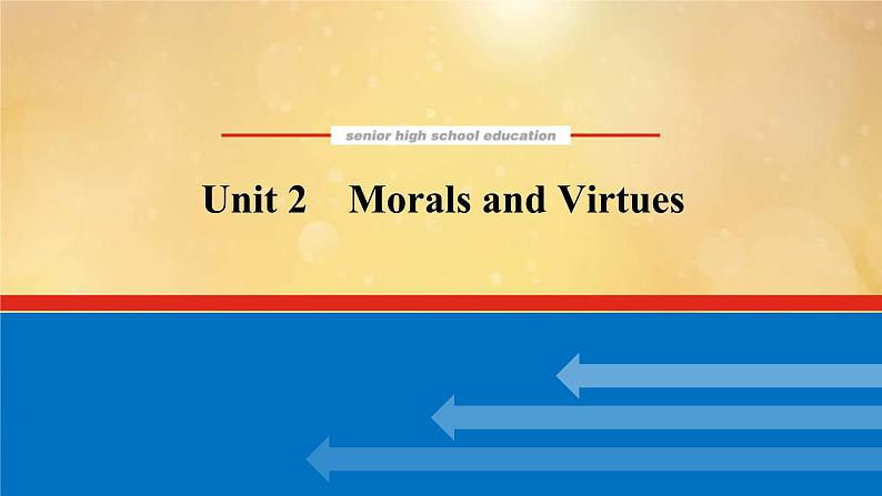 (新高考)高考英语一轮复习课件必修三 Unit 2 Morals and Virtues (含详解)01