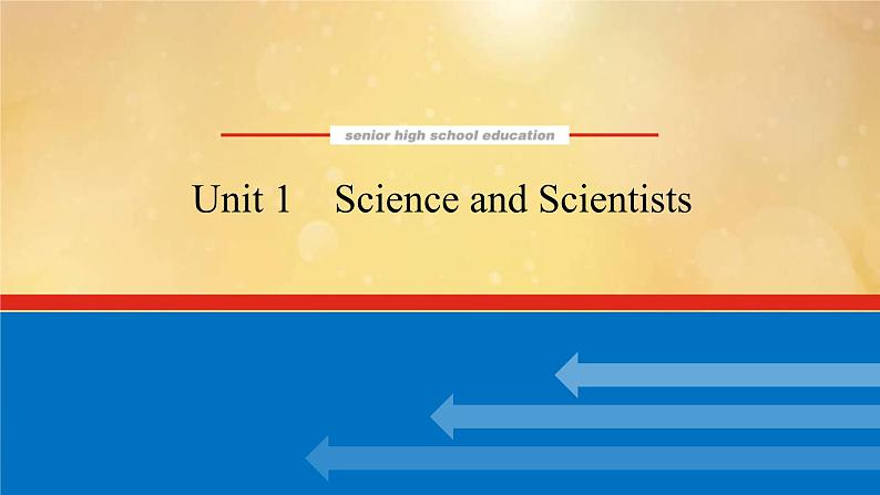 (新高考)高考英语一轮复习课件选择性必修二 Unit 1 Science and Scientists (含详解)01