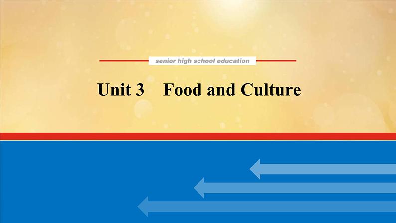 (新高考)高考英语一轮复习课件选择性必修二 Unit 3 Food and Culture (含详解)01