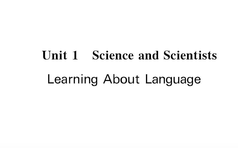 新人教版高中英语选择性必修第二册Unit1ScienceandScientistsLearningAboutLanguage课件第1页