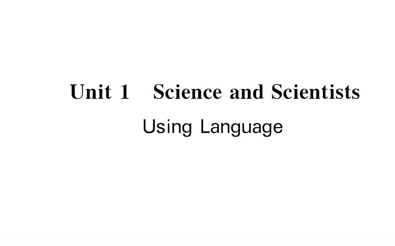 新人教版高中英语选择性必修第二册Unit1ScienceandScientistsUsingLanguage课件01