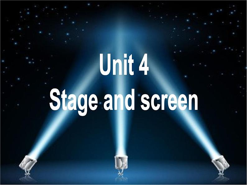 外研版必修二Unit4Stage and screen Writing课件PPT第1页