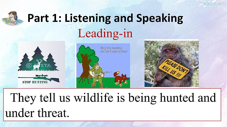 Unit 2 Wildlife protectionListening Speaking 课件02