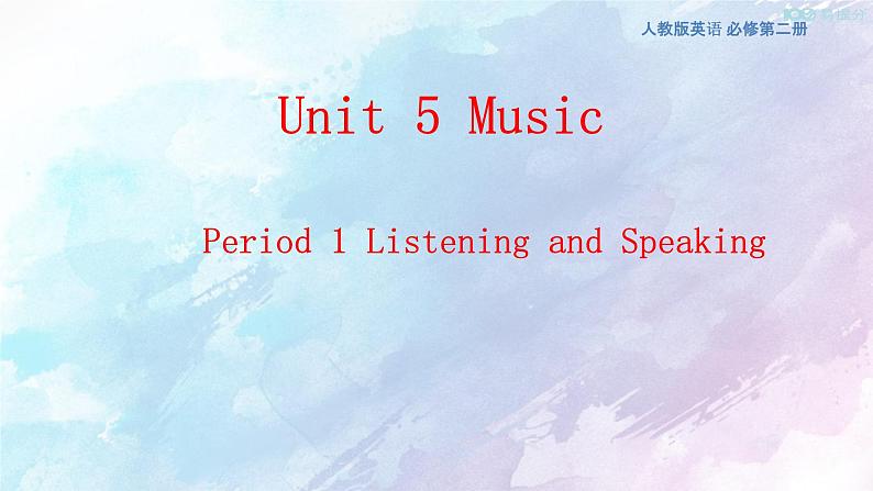 Unit 5 Music Listening and Speaking 课件01