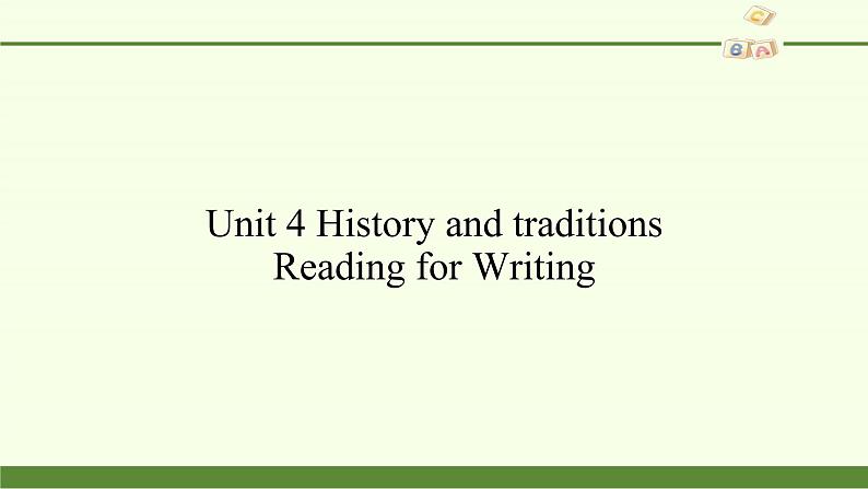 Unit4 History and traditions Reading for Writing课件02