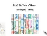 Unit 5 The Value of Money Reading and thinking课件