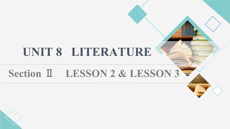 北师大版高中英语选择性必修第三册UNIT8SectionⅡLESSON2&LESSON3课件+学案+练习含答案01