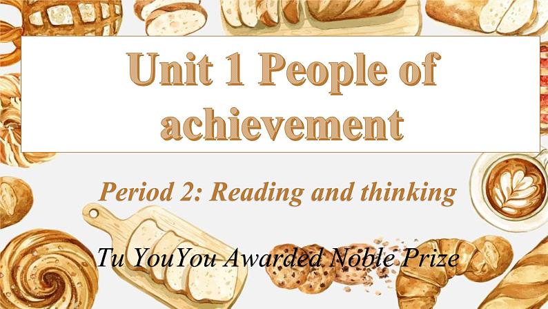 Unit1 Unit 1 People of Achievement 阅读2课件PPT第1页