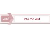 Unit 5 Into the wild Section Ⅰ　Starting out & Understanding ideas(PPT课件)