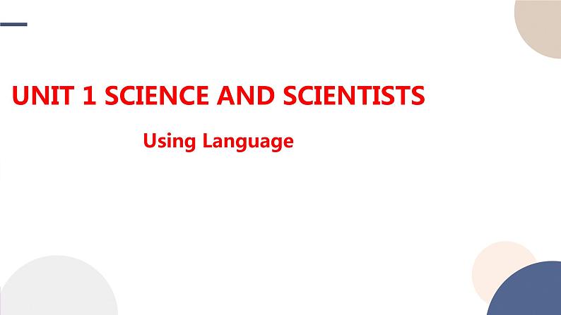 Unit 1 Science and Scientists（Using Language 听说课）课件PPT01